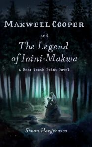 Maxwell Cooper and the Legend of Inini-Makwa cover